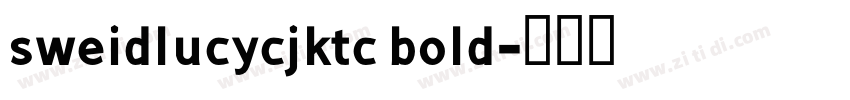sweidlucycjktc bold字体转换